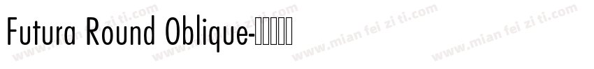 Futura Round Oblique字体转换